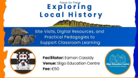 Exploring Local History -  Interactive Site Visits, Digital Resources, and Practical Pedagogies for Immediate Classroom Use